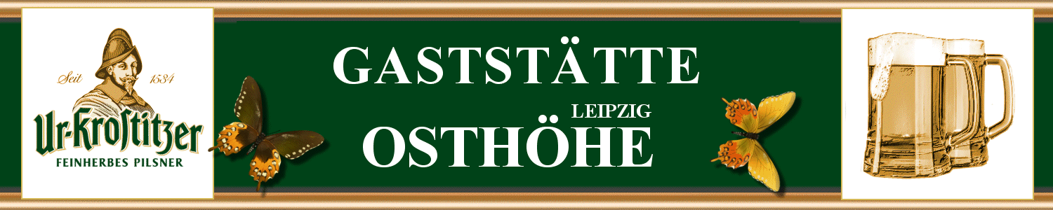 Restaurant Speiseangebot - GASTSTÄTTE AM Osthöhe LEIPZIG